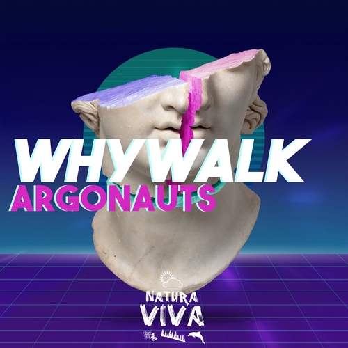 Whywalk - Argonauts [NAT822]